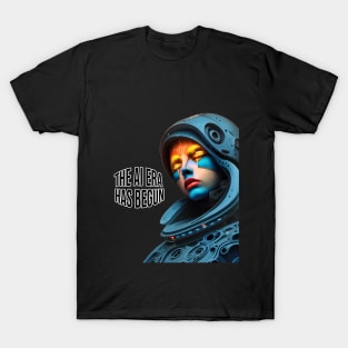 The AI era has begun T-Shirt